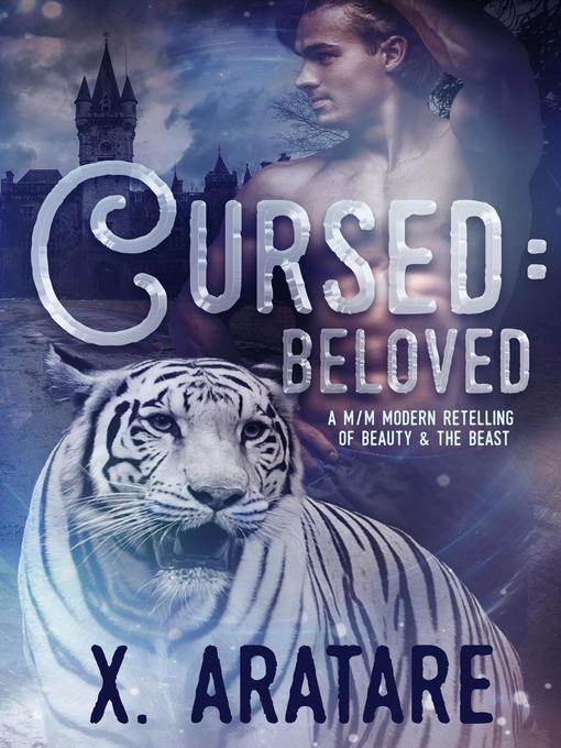 Title details for Beloved Book 3 (M/M Modern Retelling of Beauty & the Beast) by X. Aratare - Available